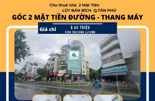 CỰC HIẾM- Cho thuê nhà 2  Mặt Tiền Lũy Bán Bích 60m2, 6 Lầu-Thang Máy